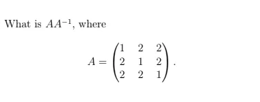 What is AA-1, where
2 2
A = 2
1
2
2
1
