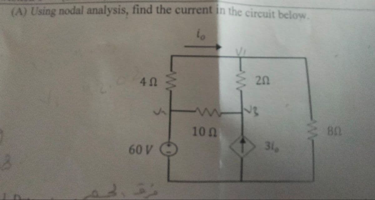 (A) Using nodal analysis, find the current in the circuit below.
to
4Ω <
202
8
60 V
مرو
2,3
10 Ω
√√₂
31
80