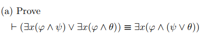 (a) Prove
E (3x(4 ^ 4b) V 3x(p ^ 0)) = 3x(4 ^ (2h V 0))
