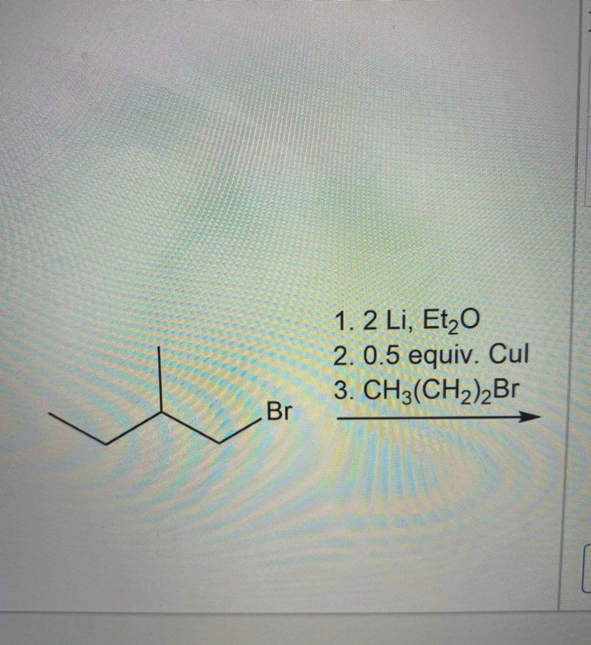 1. 2 Li, Et,O
2. 0.5 equiv. Cul
3. CH3(CH2)½Br
Br
tock
