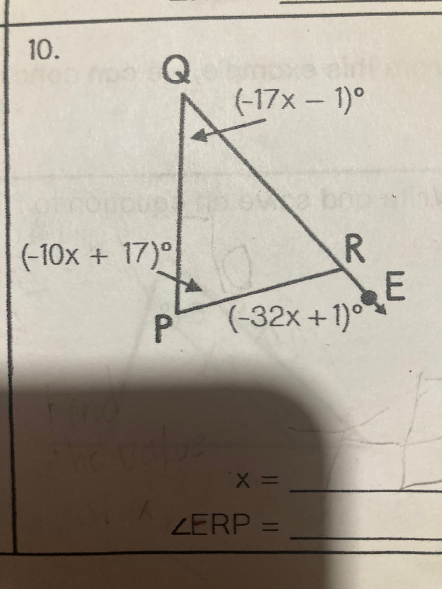 10.
Q
(-10x + 17)º
P
(-17x - 1)º
(-32x +
X =
ZERP =
R
+ 1)⁰
E