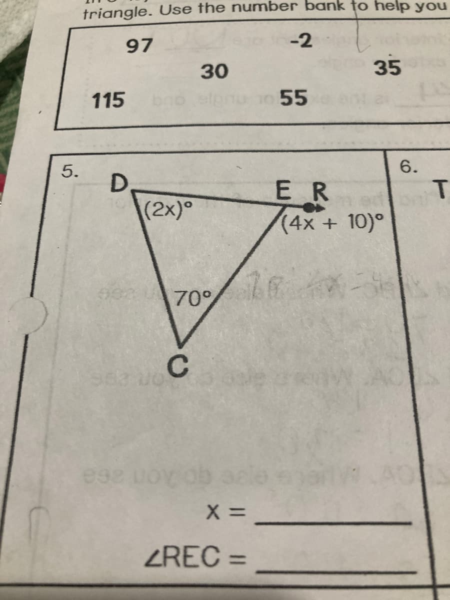 5.
triangle. Use the number bank to help you
97
-2
115
D
(2x)
30
70°
ese UOY
nu 10 55
X =
<REC=
35
ER
(4x + 10)°
6.
T