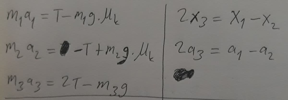 Mya,3DT-m,g.H
%3D
M a2 = -T+m,9. 293 = a-a2
293 = a1-92
%3D
Mgaz=2T-m3g
%3D
