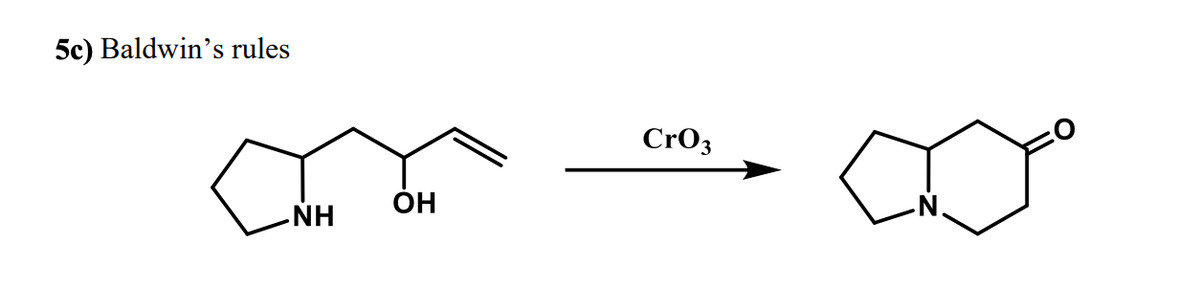 5c) Baldwin's rules
.ΝΗ
OH
CrO3