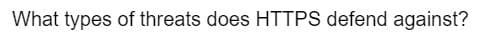 What types of threats does HTTPS defend against?