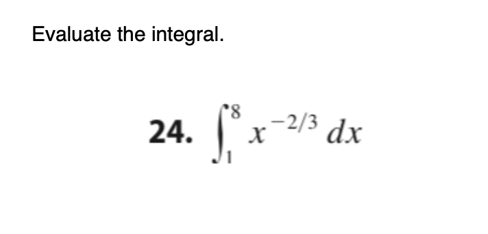 Evaluate the integral.
'8
24.
xP ɛ/2-
