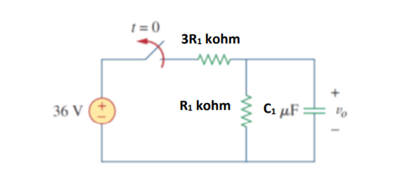 t = 0
3R1 kohm
R1 kohm
Ca µF
vo
36 V
