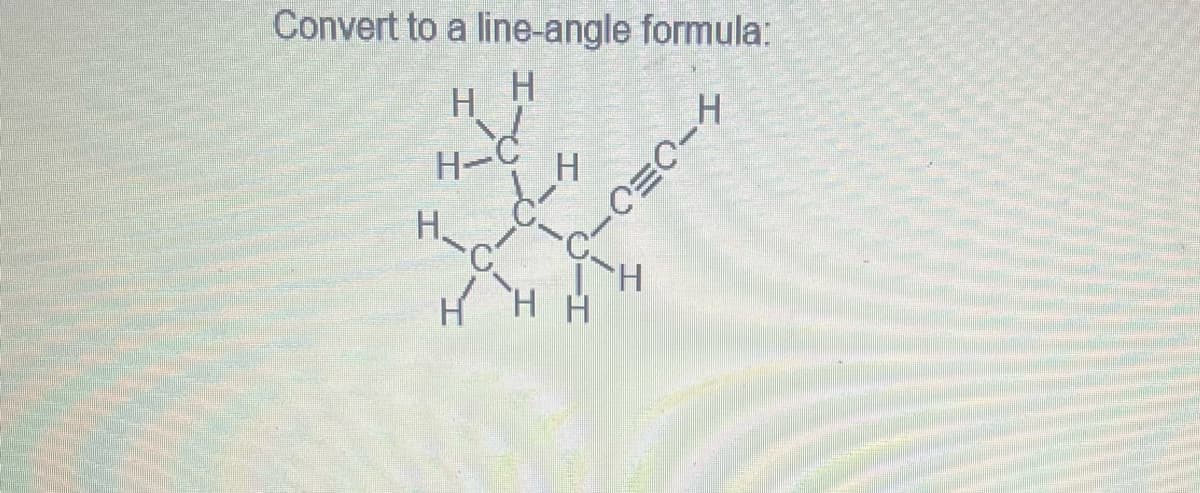 Convert to a line-angle formula:
HH
HC
H
e-n
-
HH
*H
-=-