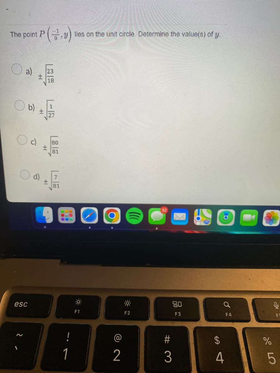 The point P
esc
5
U
H
H
H
1+
80
81
81
1
lies on the unit circle. Determine the value(s) of y.
F1
(a
2
F2
32
#3
80
F3
3
$
0
Q
4
F4
%
Q
F
5