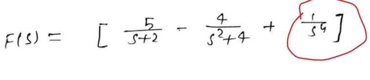 F(S) =
[
5
5+2
-
4
5²+4
+
9