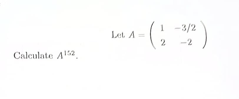 Calculate A152
1
^-(2-²/2²)
Let A =