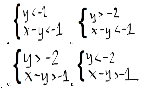 y<-2
{:
{{
y> -2
*-y <-1
А.
В.
fys-2 sy<-2
X-y>-1
lí-ys-1.
X-y3-1
С.
B.
C.
