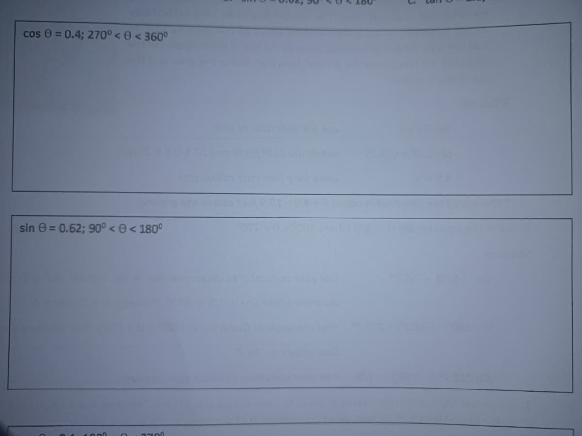 cos e = 0.4; 270° <0 < 360°
sin e = 0.62; 90° < e < 180°
3700
