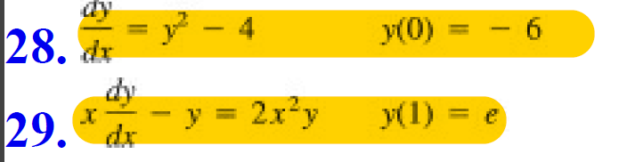 y(0)
-
28. dx
dy
29.* dx
- y = 2x?y
y(1) = e
%3D
