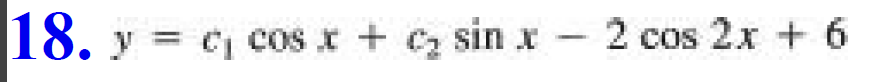 18. y = c, cos x + cz sin x - 2 cos 2x + 6
