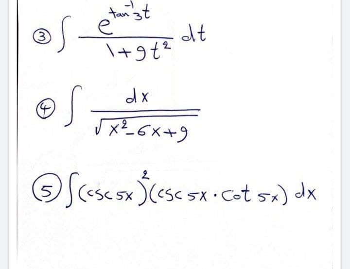 tanst
dt
\+9t?
3)
dx
x²_6x+9
OScesesx (esc sx cot s.) dx
(CSC5X
