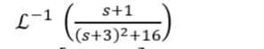 s+1
L-1
(s+3)2+16/
