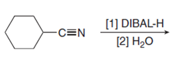 [1] DIBAL-H
C=N
[2] H20
