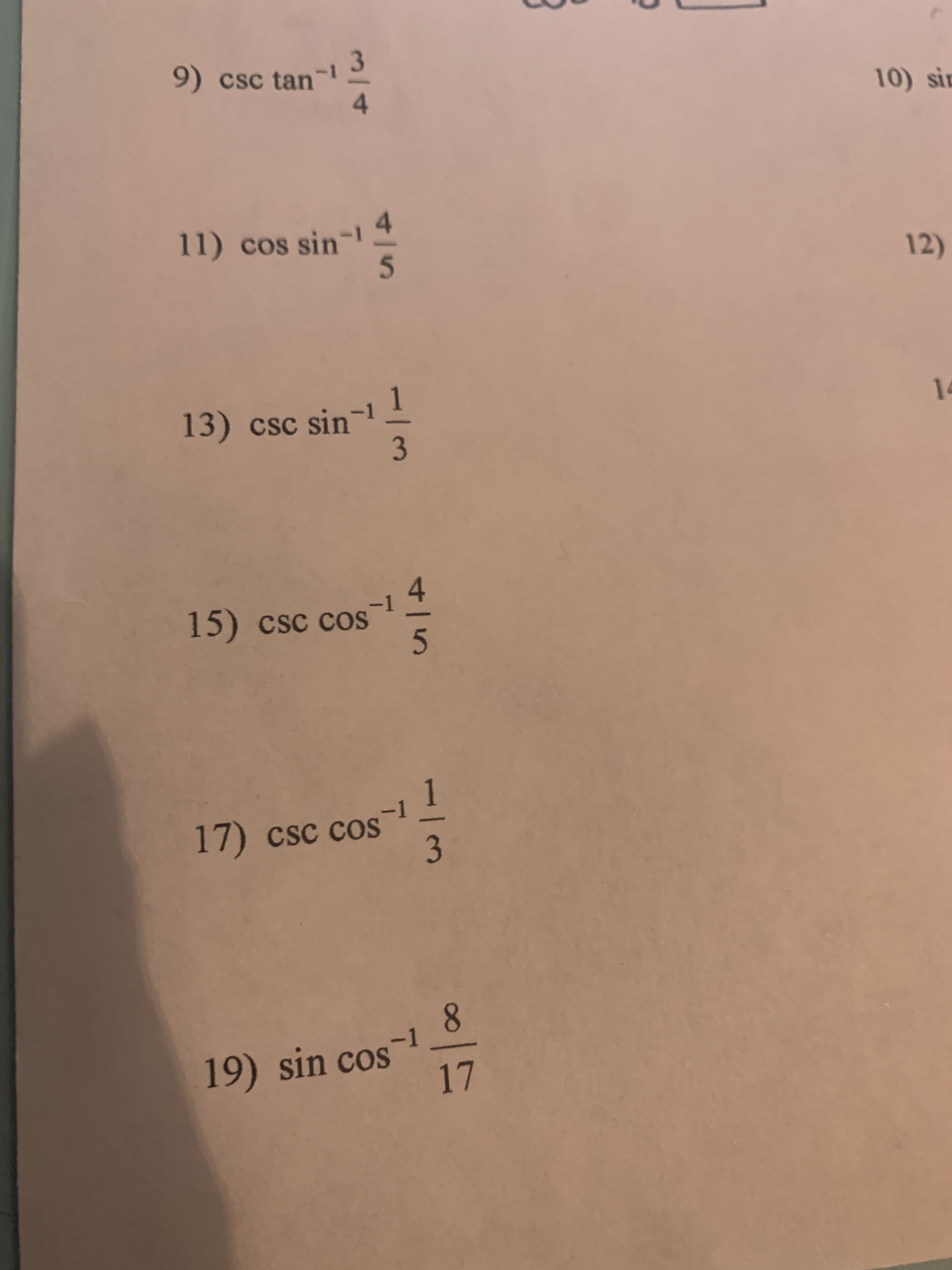 4/5
9) csc tan
10) sin
4.
11) cos sin- 4
13) csc sin- 1
3.
15) csc cos
I-
5.
17) csc cos
8.
19) sin cos
