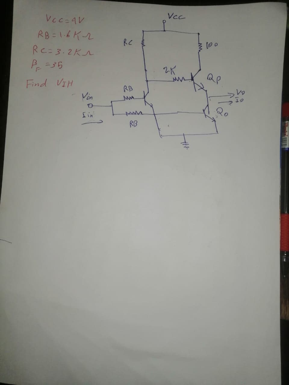 Vcc
RB = 1.6K2
RCニ3.2KM
P =35
RC
2K
Find VIH
RB
Vin
RB
