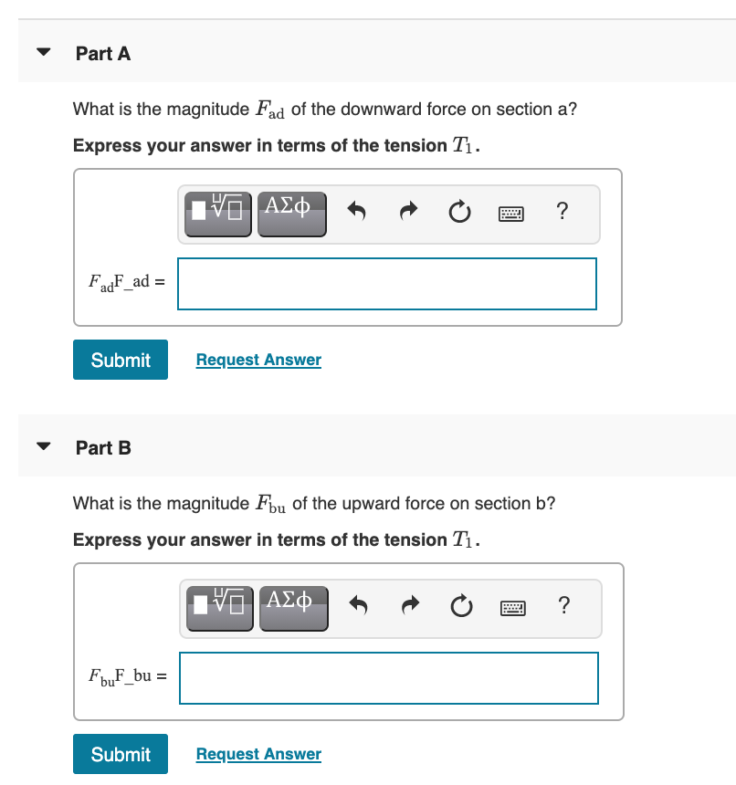 What is the magnitude Fad of the downward force on section a?
Express your answer in terms of the tension T1.
ΑΣφ.
?
FaF_ad =
