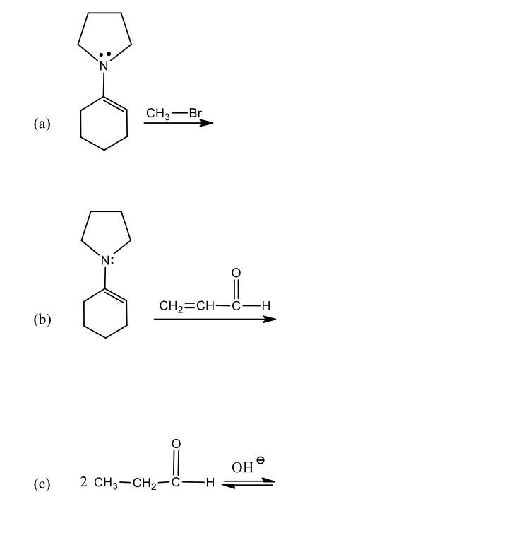 CH3-Br
(а)
'N:
CH2=CH-C-H
(b)
ОН
(с)
2 CH3-CH2-C-H
