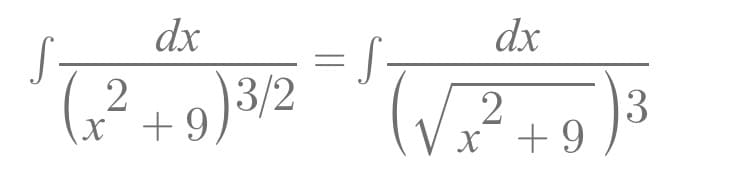 dx
dx
S
2
9)3/2
3
x + 9
