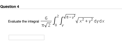 -8
6.
Evaluate the integral
+y² dydx
