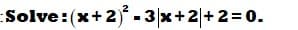 Solve:(x+2) -3x+2|+ 2= 0.
