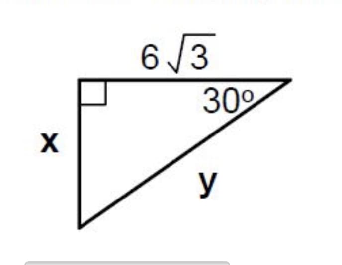 **Title: Solving Right Triangles**

**Introduction:**
In this lesson, we will explore the properties of a right-angled triangle and the methods to solve for unknown sides using trigonometric principles.

**Diagram Analysis:**

The diagram shows a right-angled triangle with the following properties:

- There is a right angle (\(90^\circ\)) at the vertex opposite the hypotenuse.
- One of the angles is \(30^\circ\).
- The hypotenuse has a length of \(6\sqrt{3}\).
- The sides opposite and adjacent to the \(30^\circ\) angle are labeled \(x\) and \(y\), respectively.

**Step-by-Step Solution:**

1. **Identify Known Values:**
   - Hypotenuse (\(c\)): \(6\sqrt{3}\)
   - Angle (\(\theta\)): \(30^\circ\)

2. **Use the Sine and Cosine Functions:**

   The sine function for \(\theta = 30^\circ\):
   \[
   \sin(30^\circ) = \frac{\text{opposite}}{\text{hypotenuse}} = \frac{x}{6\sqrt{3}}
   \]
   We know that \(\sin(30^\circ) = \frac{1}{2}\), thus:
   \[
   \frac{1}{2} = \frac{x}{6\sqrt{3}}
   \]
   Solving for \(x\):
   \[
   x = \frac{1}{2} \times 6\sqrt{3} = 3\sqrt{3}
   \]

   The cosine function for \(\theta = 30^\circ\):
   \[
   \cos(30^\circ) = \frac{\text{adjacent}}{\text{hypotenuse}} = \frac{y}{6\sqrt{3}}
   \]
   We know that \(\cos(30^\circ) = \frac{\sqrt{3}}{2}\), thus:
   \[
   \frac{\sqrt{3}}{2} = \frac{y}{6\sqrt{3}}
   \]
   Solving for \(y\):
   \[
   y = \frac{\sqrt{3}}{2} \times 6\sqrt{3} = 3 \times 3 = 9
