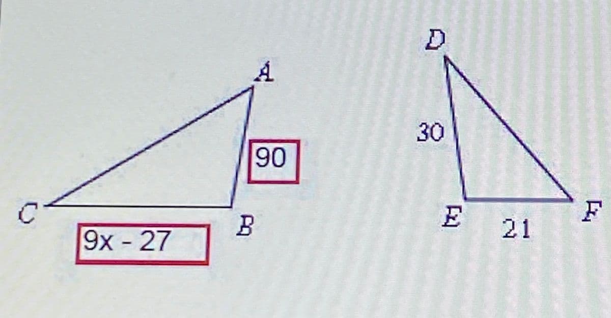 30
90
B
E
F
21
9x- 27
