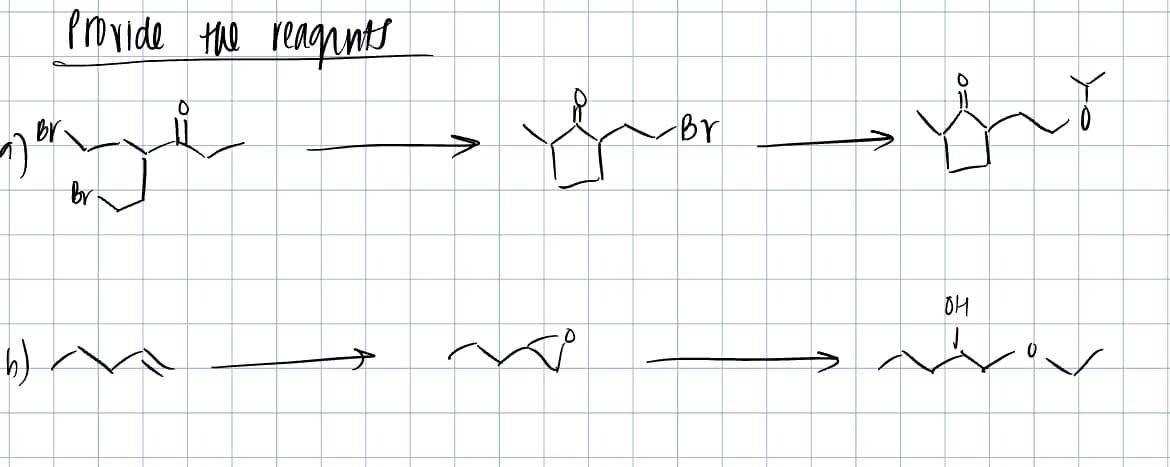 Provide the reagents
migh
br
b) N
for your
-Br
I se
не
ww