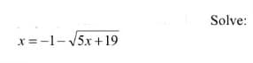 Solve:
x =-1-15x + 19
