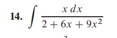 x dx
14.
2+ 6x + 9x²2
