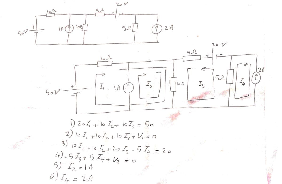 20 V
lor
5人
20 V
52
lor
2A
I2
52
Iz
In
lo2
In
lA (T
50V
り 207+ lo Ist loZ, = 50
2) lo I, +lo In lo Z3 + U, = 0
3) 1o I, + 10 Iq +2oI, - 5 Iy = 20
4) -5 Ist 5 Iy t+ Vz
5) I, =| A
6) In = ZA
こO
