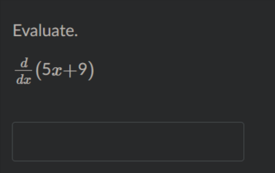 Evaluate.
da (5x+9)
