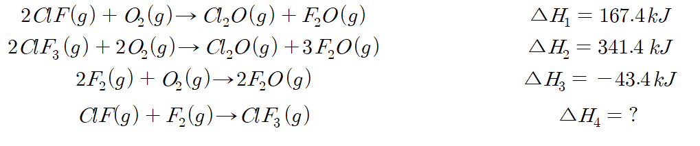 2AF(g) + 0,(9)–→ A,0(g) + F,O(g)
2AF;(g) + 20,(9)→ C1,0(g) +3F,0(g)
21(g) | 0(g) »2;0(g)
AH = 167.4kJ
AH, = 341.4 kJ
->
AH, = -43.4 kJ
AFg) + F,(g)–→AF,(g)
AH, = ?
