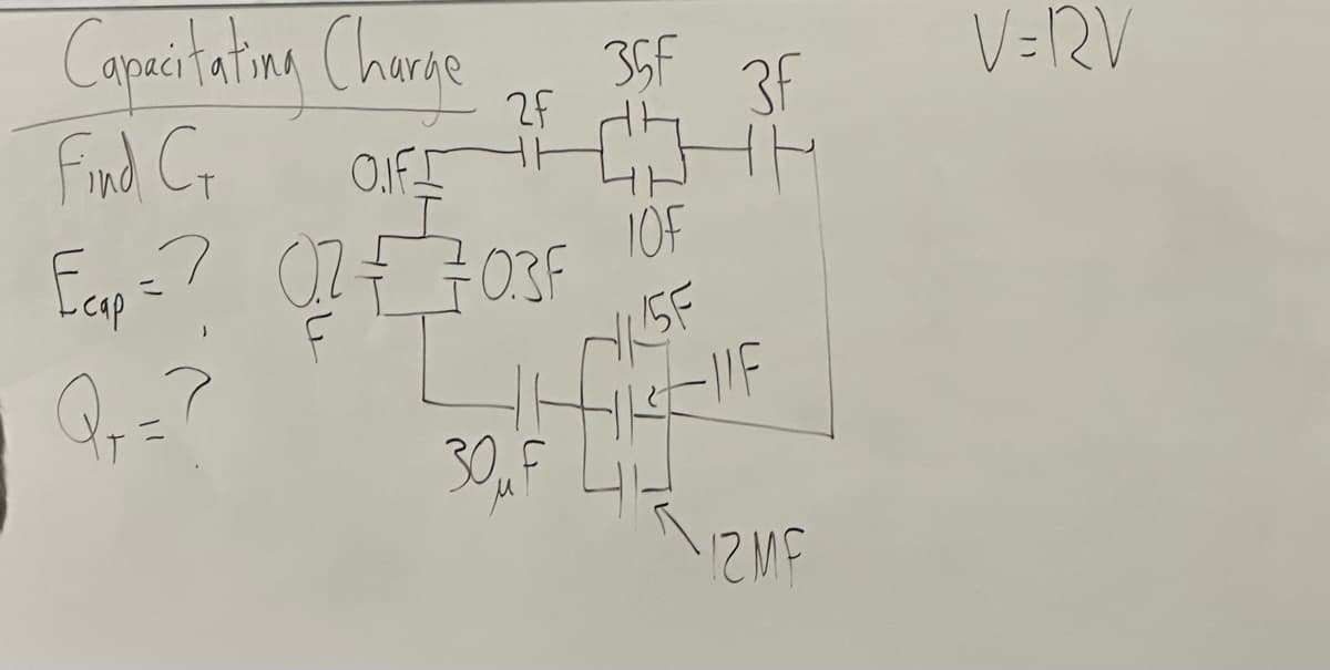 Capacitating Charge
Find Cr
OIFI
2F
Ecap = 0.2 0.3 F
30μµF
35F
3f
V=RV
1OF
بابا
12MF