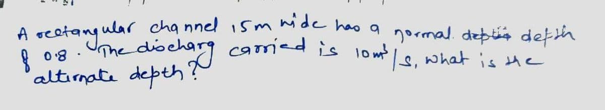 ular channel ism mide haoa gormal. depn defih
A
03.Ume dioeharg camed is lomt Ls, what is He
altirnate depth?
