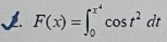 J. F(x) = [ cosr' drt
%3D
