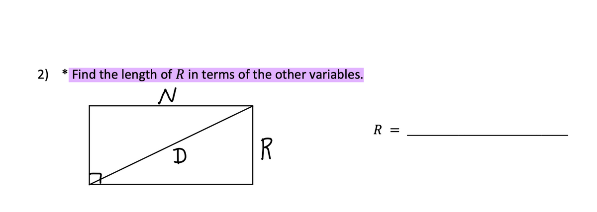 2)
*
Find the length of R in terms of the other variables.
R =
R
