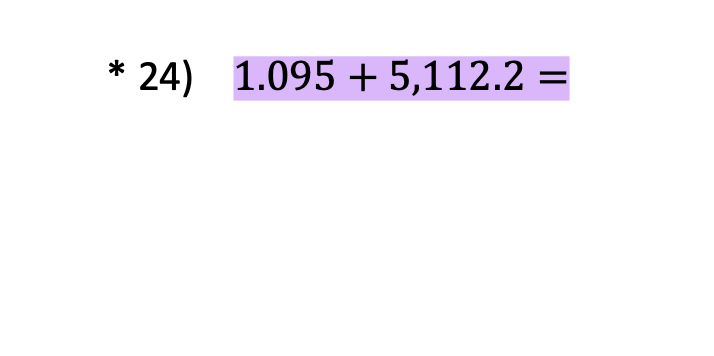 * 24) 1.095 + 5,112.2 =
