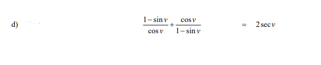 1- sinv
cos v
d)
2 secv
cos v
1- sin v
