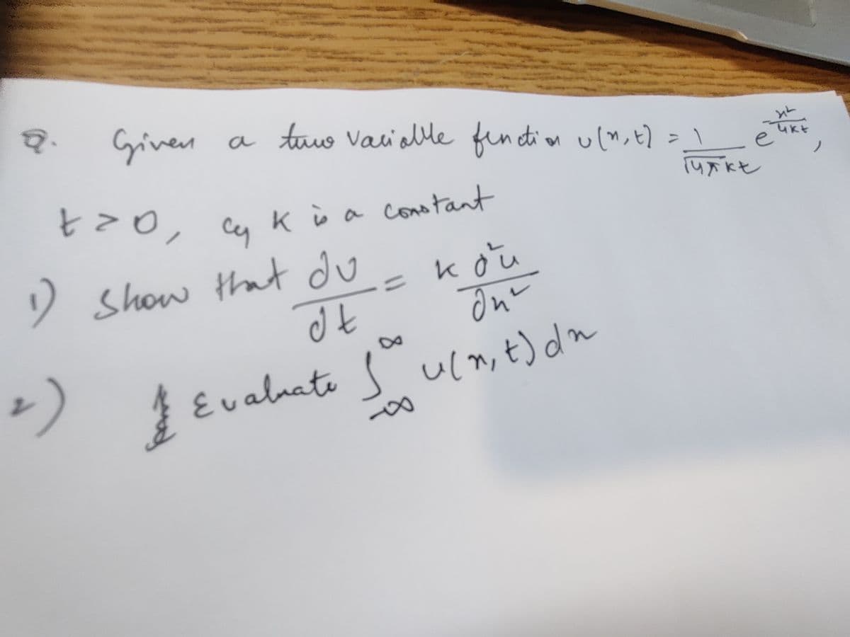 Given a tuo Vauialle findti n ulm, t)
e
tao, ca K ù a contant
2 show that du
k ou
} Evalnate s uln,t) dn
()
abrate
8
