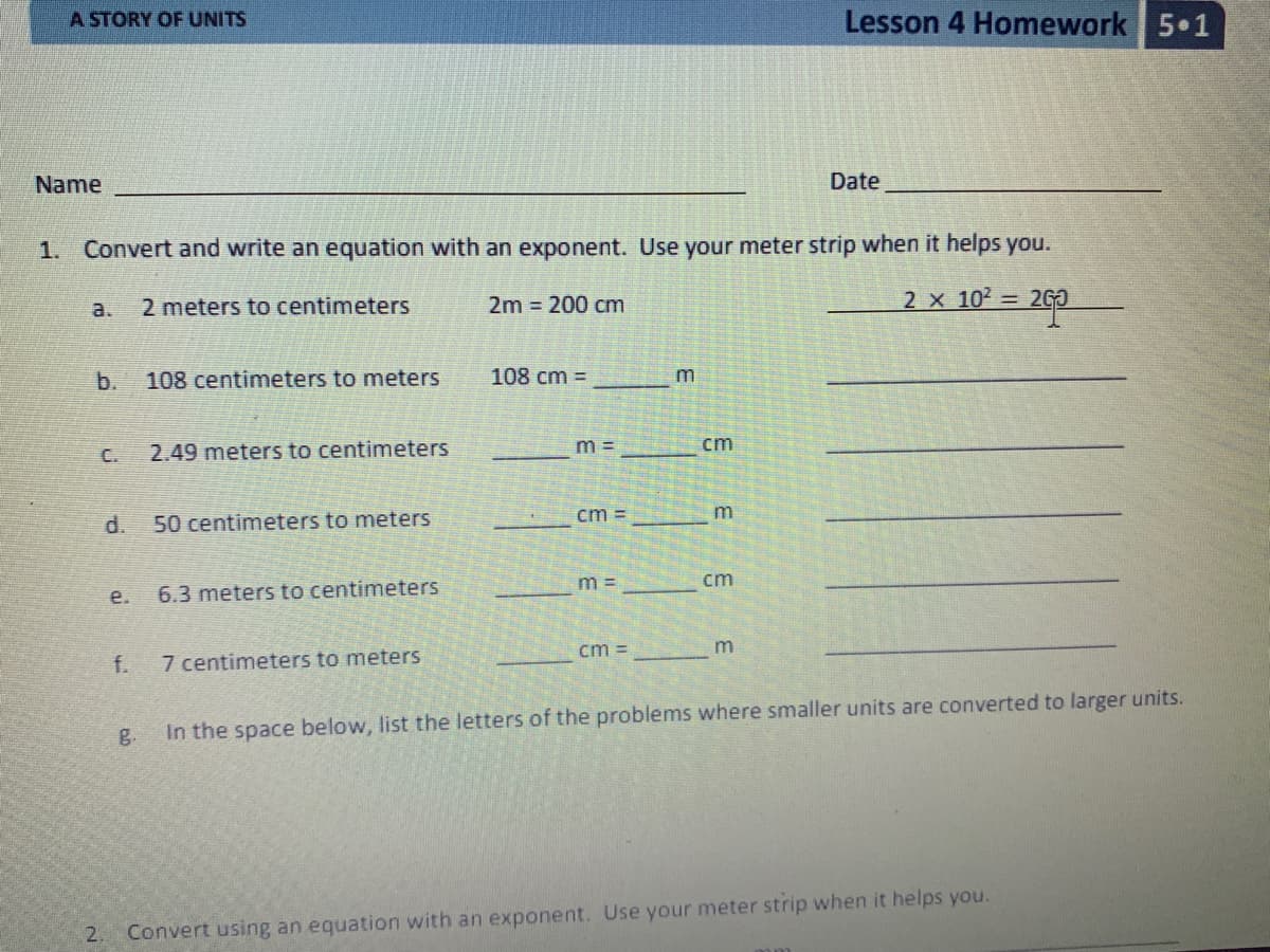 Convert and write an equation with an exponent. Use your meter strip when it helps you.
