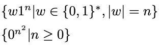 {w1끼|w € {0, 1}*, |w = n}
{or° \n > 아}
