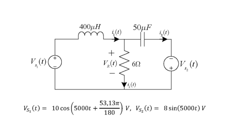 400uН
(t)
50µF
+
V (1)(
V(1)
82
53,13л
Vs, (t) = 10 cos ( 5000t +
V, Vs,(t) = 8 sin(5000t) V
180
