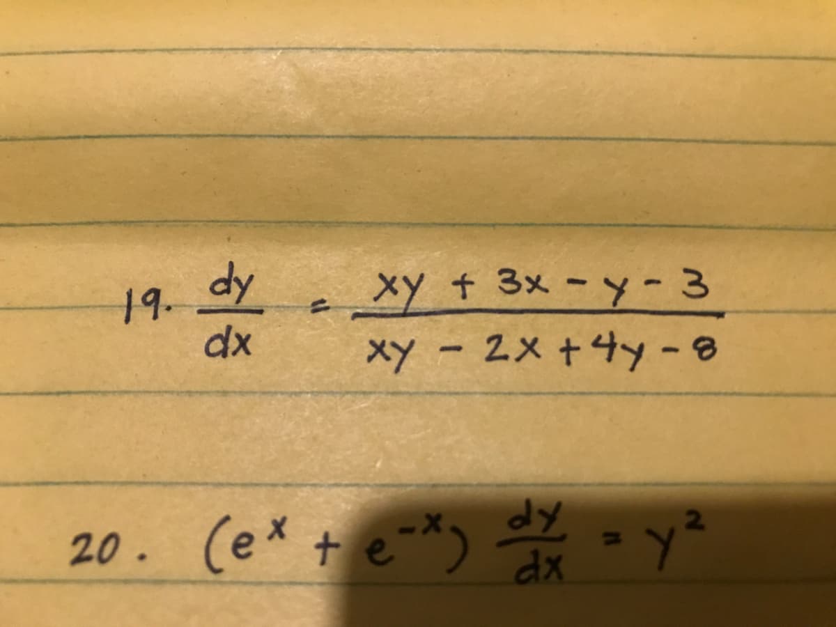 19.
dy
dx
xy + 3x - 4 -3
xy - 2x +49-8
20. (ex + e-x) > = y2
dx