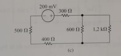 200 mV
300N
500 Ωξ
1,2 kΩ
600
400 2
(c)
