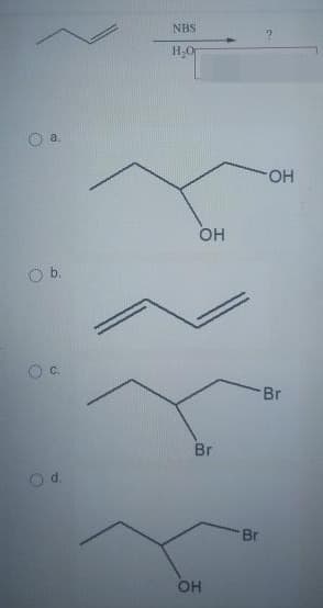 О
a.
b.
б
NBS
H OF
ОН
Br
OH
Br
-OH
Br